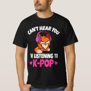 Can't Hear You I'm Listening To K-Pop Anime Lover T-Shirt