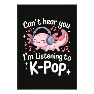 Cant Hear You Im Listening To K-Pop Photo Print