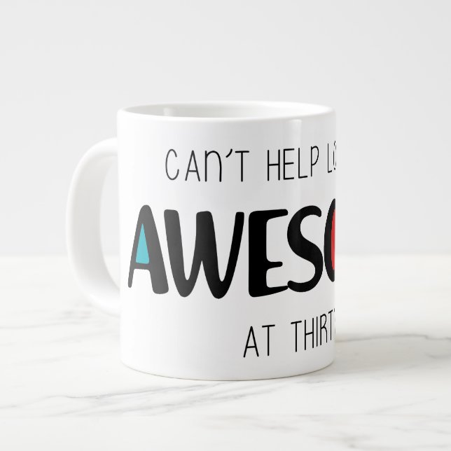 Can't help looking awesome at 30 large coffee mug (Front Left)