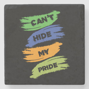 Can't Hide My Pride LGBTQ Gay Pride Stone Coaster