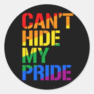 Can't Hide My Pride T-Shirt Classic Round Sticker
