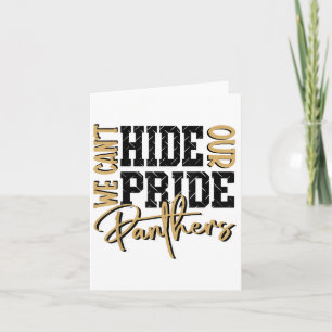 Can't Hide Our Panther Pride Gold Panthers School  Card