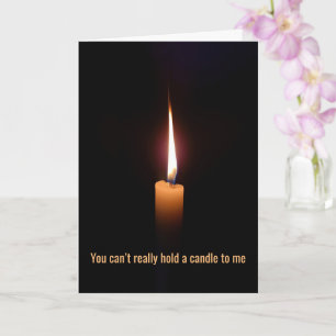 Can't Hold A Candle To Me, Been Around The Block - Card