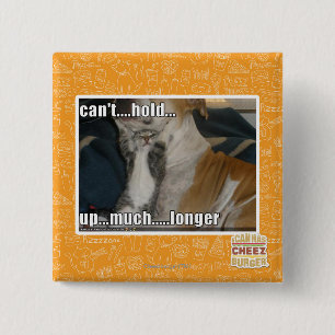 Can't Hold Up Much Longer 2 Inch Square Button
