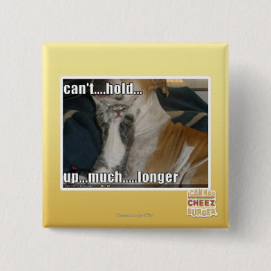 Can't Hold Up Much Longer 2 Inch Square Button