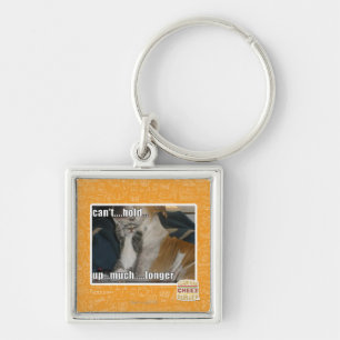Can't Hold Up Much Longer Keychain