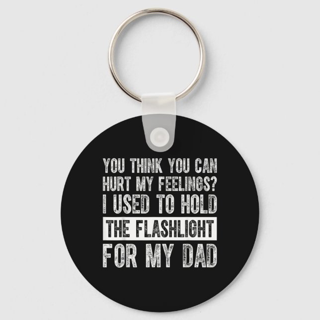 Cant Hurt Feelings Used To Hold Flashlight On Back Keychain (Front)