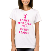 Can't Keep Calm Cheerleader funny t-shirt