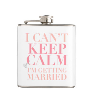 Can't Keep Calm - I'm Getting Married Flask