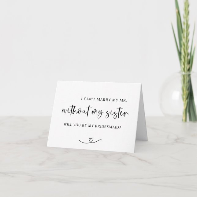 Can't Marry My Mr. Without My Sister | Bridesmaid Card (Front)