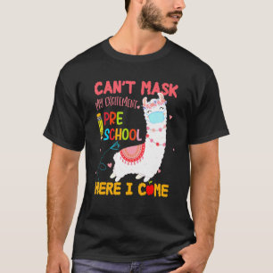 Cant Mask My Excitement Preschool Here I Come Llam T-Shirt