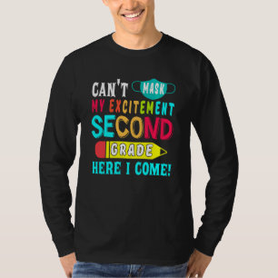 Can't mask my excitement second grade here I come T-Shirt
