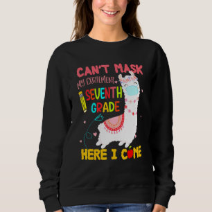 Cant Mask My Excitement Seventh Grade Here I Come Sweatshirt