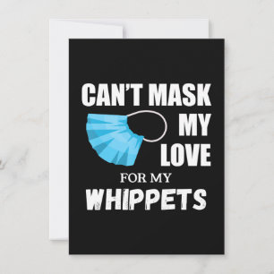 Cant Mask My Love For Whippet, Dog Lover Gift T-Sh Thank You Card