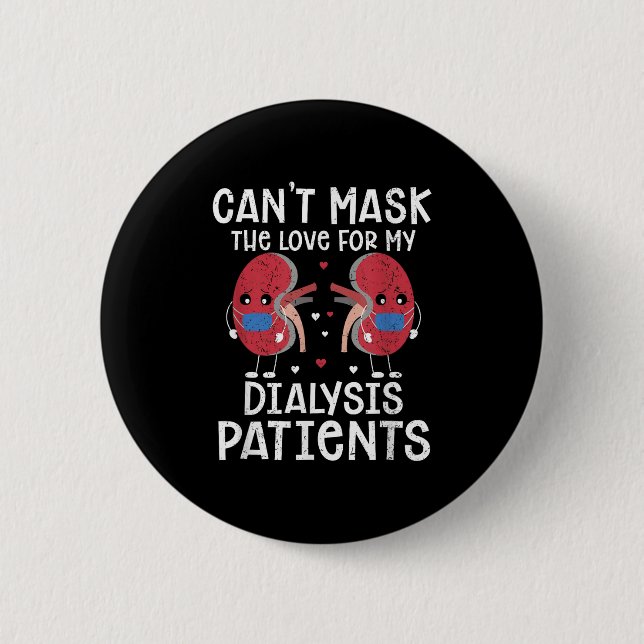 Cant Mask The Love Dialysis Tech  2 Inch Round Button (Front)