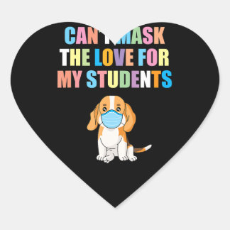 Cant Mask The Love for My Students School Gift Heart Sticker
