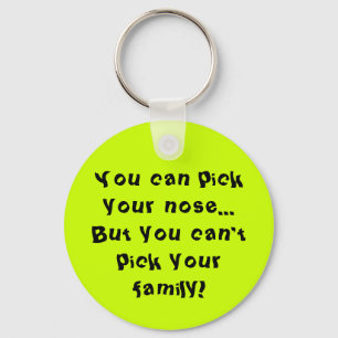 Can't Pick Your Family Keychain