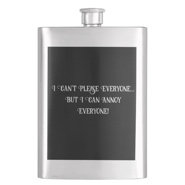 Can't Please Everyone Funny Hip Flask (Front)