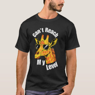 Can't Reach My Level Giraffe Cool Sarcastic T-Shirt