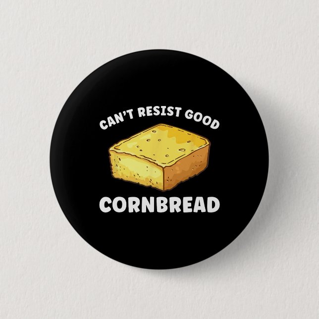 Can't Resist Good Cornbread Funny  2 Inch Round Button (Front)