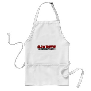 Can'T Rush Perfection Standard Apron