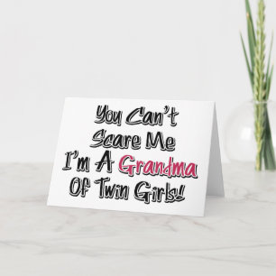 Can't Scare Me Grandma of Twin Girls Cute Quote Card