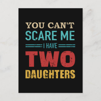 Can't scare me have two 2 daughters vintage gift postcard
