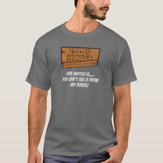 Cant see it from my house. T-Shirt