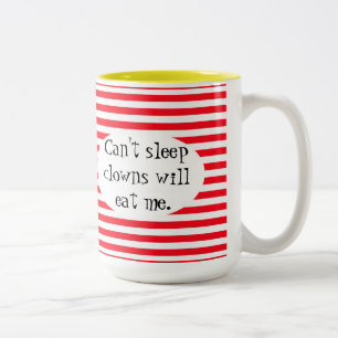 Can't sleep Clowns will eat me. Two-Tone Coffee Mug