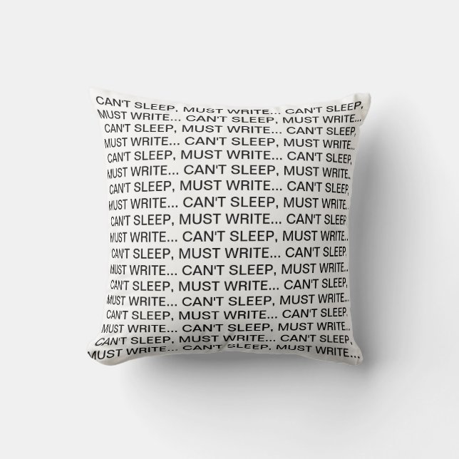 Can't Sleep, Must Write Pillow (Front)