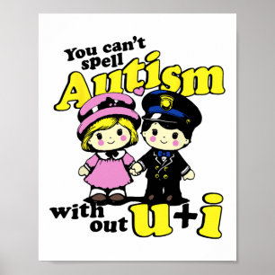 Can't Spell Autism Without U And I Poster