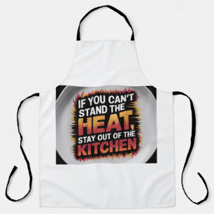Can't Stand the Heat Apron - Bold & Fierce 
