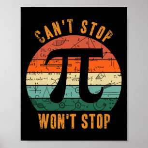 Can't Stop Pi Wont Stop Math Pi Day Vintage Teache Poster