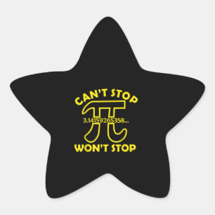 Can't Stop Pi Won't Stop Math School Star Sticker