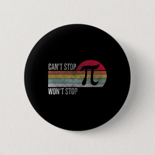 Can't Stop Pi Wont Stop Pi Day Math Vintage Retro  2 Inch Round Button