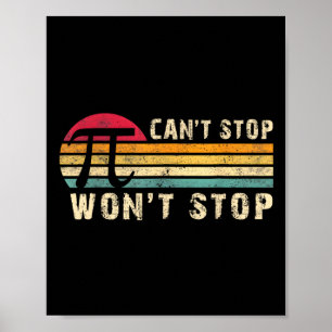 Can't Stop Pi Wont Stop Pi Day Vintage Retro Math  Poster