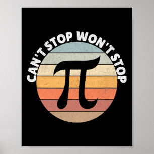 Can't Stop Pi Wont Stop Pi Day Vintage Retro Math Poster