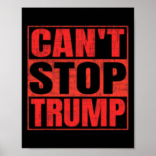Can't Stop Trump President Donald Trump 2025 Elect Poster