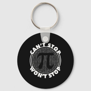 Can't Stop Wont Stop National Pi Day Keychain