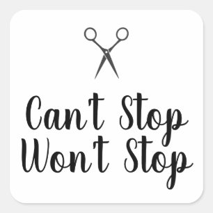 cant stop wont stop square sticker