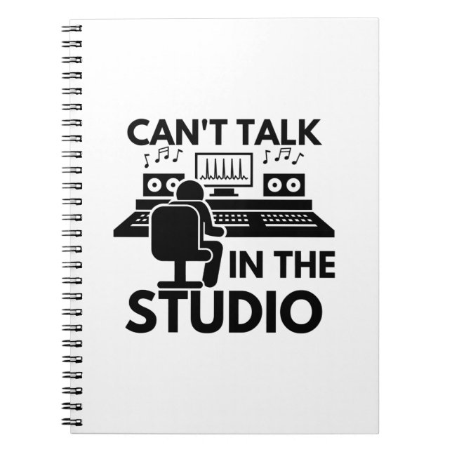 Can't Talk In The Studio Music Production Record Notebook (Front)