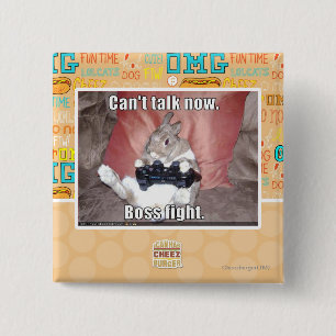 Can't talk now, boss fight. 2 inch square button
