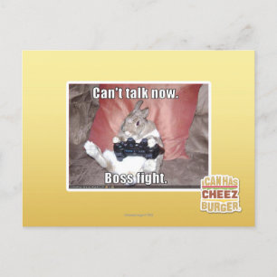 Can't talk now, boss fight. postcard