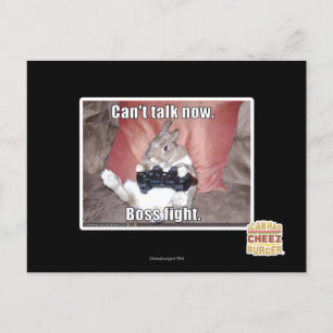 Can't talk now, boss fight. postcard