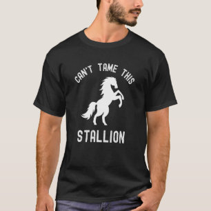 Can't Tame This Stallion  Horse Wild Horse T-Shirt
