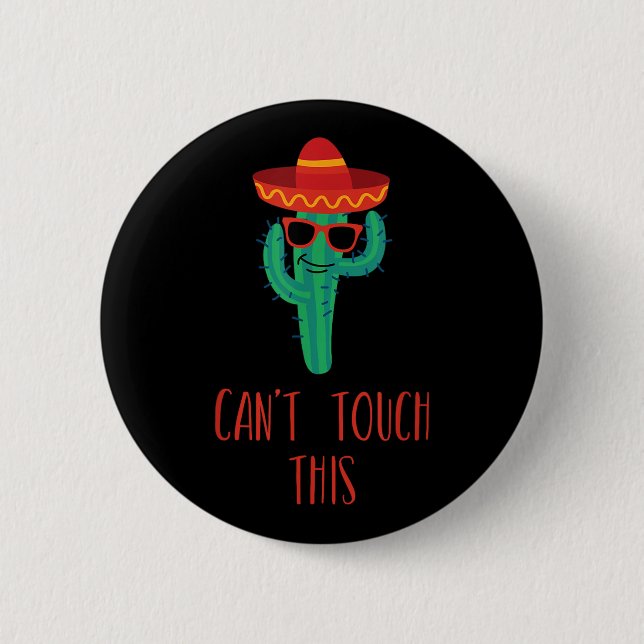 Can't Touch This Cactus  2 Inch Round Button (Front)
