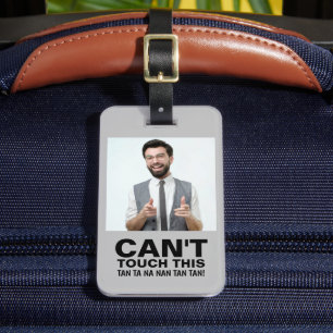 Can't Touch This Funny Warning Custom Photo Luggage Tag