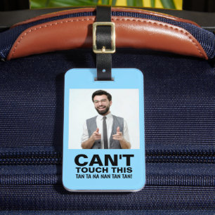 Can't Touch This Funny Warning Custom Photo Luggage Tag