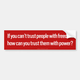 Can't Trust People With Freedom Bumper Sticker
