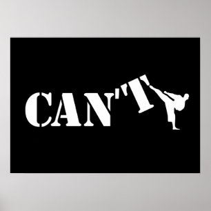 Cant vs Can Karate Kick Martial Arts Motivation Poster